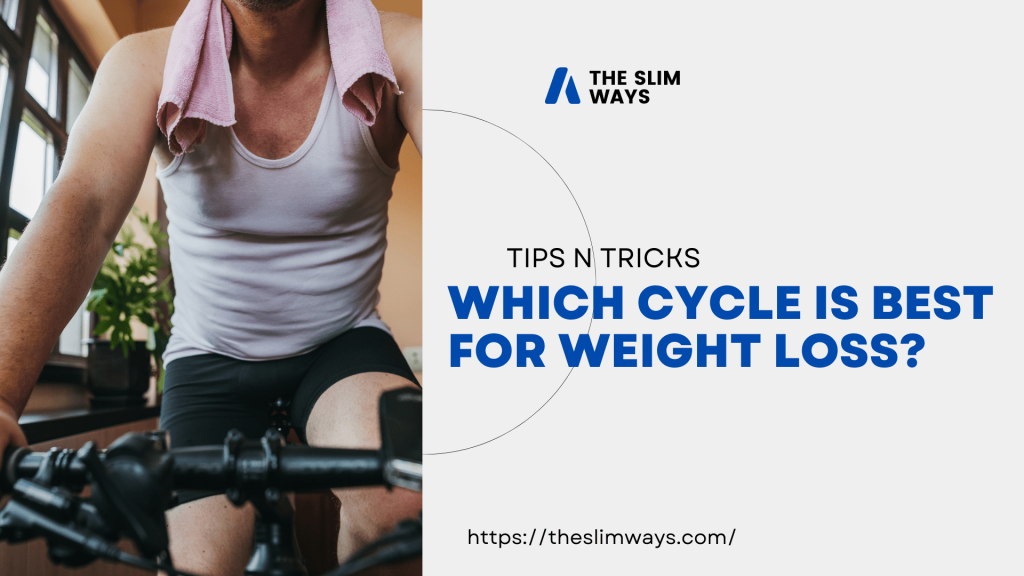 #Which cycle is best to lose weight?  Sleek way

 – healblogger