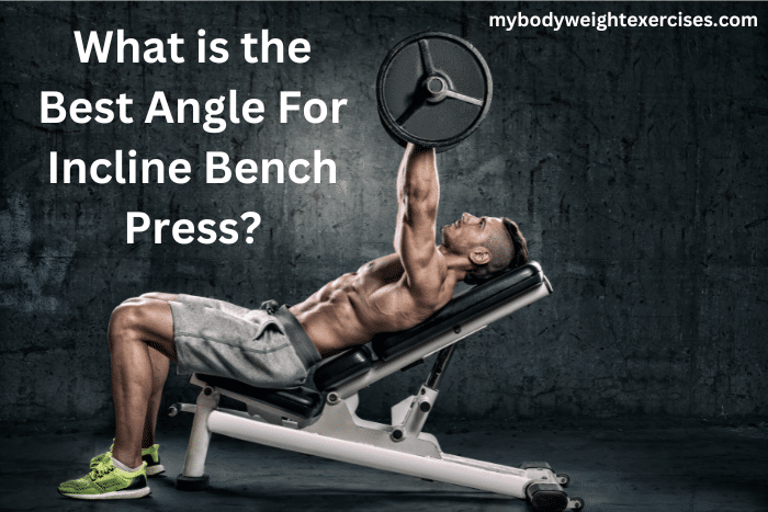 Incline Bench Press Angle: The Ultimate Guide to Finding Your Sweet Spot – healblogger